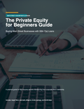 Private Equity for Beginners: The Complete Guide